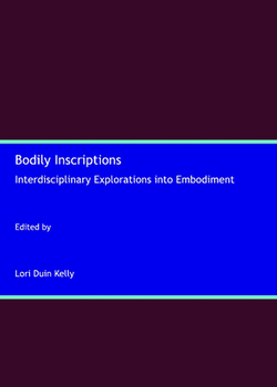 Bodily Inscriptions|Lori Duin Kelly