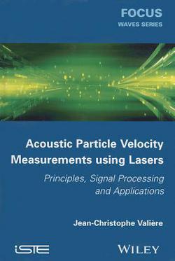 Acoustic Particle Velocity Measurements Using Lasers|Jean-Christophe Valière