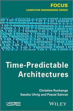 Time-Predictable Architectures|Christine Rochange
