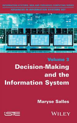 Decision-Making and the Information System|Maryse Salles