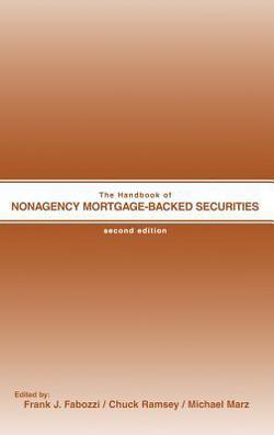The Handbook of Nonagency Mortgage-Backed Securities|Frank J. Fabozzi