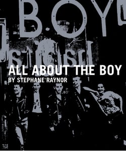 All about the Boy|Stephane Raynor