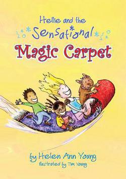 Hellie and the Sensational Magic Carpet|Helen Ann Young