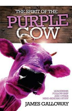 The Spirit of the Purple Cow|James Galloway