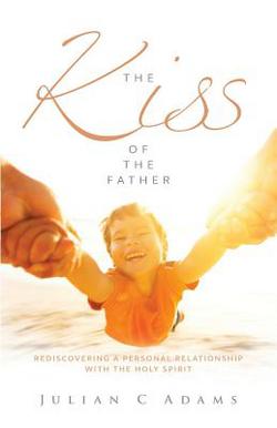 Kiss of the Father|Julian Adams