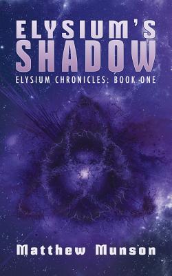 Elysium's Shadow|Matthew Munson