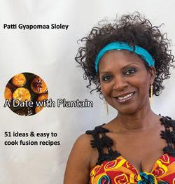 A Date with Plantain|Patti Gyapomaa Sloley