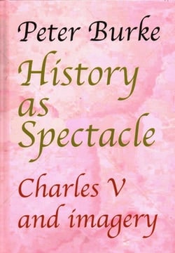 History as Spectacle|Peter Burke