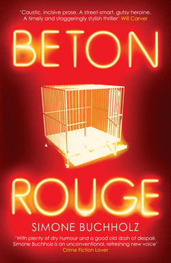 Beton Rouge|Simone Buchholz