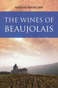 The Wines of Beaujolais|Natasha Hughes