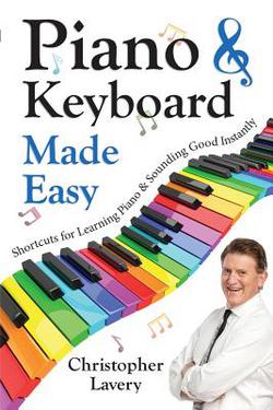 Piano & Keyboard Made Easy|Christopher Lavery