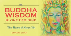 Buddha Wisdom Divine Feminine|Sofan Chan