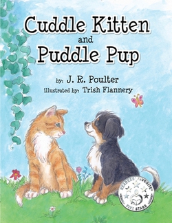 Cuddle Kitten and Puddle Pup|J. R. Poulter