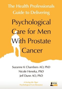 The Health Professionals Guide to Delivering Psychological Care for Men With Prostate Cancer|Suzanne Chambers