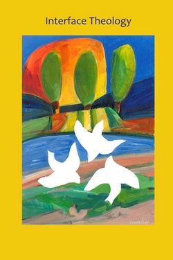 Interface Theology - Volume 6, Issue 1|Terry Kelly