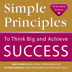 Simple Principles to Think Big & Achieve Success|Alex A. Lluch