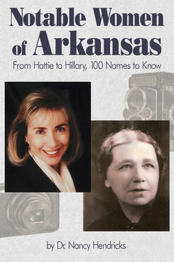 Notable Women of Arkansas|Nancy Hendricks