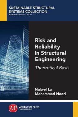 Risk and Reliability in Structural Engineering|Naiwei Lu