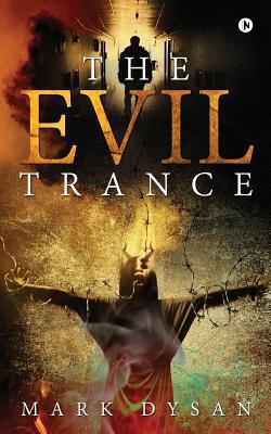 The Evil Trance|Mark Dysan