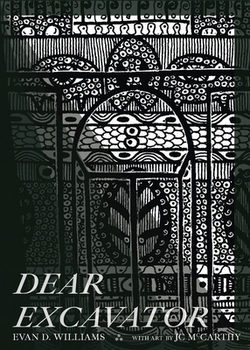 Dear Excavator|Evan D. Williams