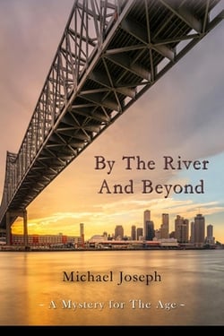 By The River And Beyond|Michael Joseph