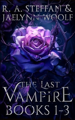The Last Vampire|R. a. Steffan