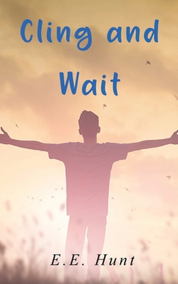 Cling and Wait|Ernest Hunt