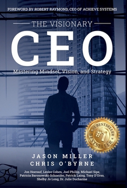 The Visionary CEO|Jason Miller