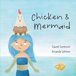 Chicken and Mermaid|Amanda Letcher