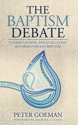 The Baptism Debate|Peter Goeman