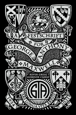 A Festschrift for George Anthony Maxwell|Kevin Greig