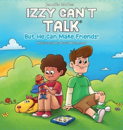 Izzy Can't Talk But He Can Make Friends|Jennifer McGee