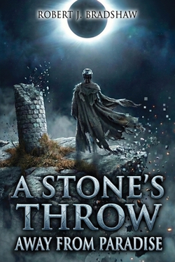 A Stone's Throw Away From Paradise|Robert J. Bradshaw