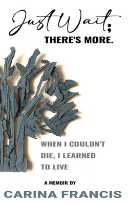 Just Wait|Carina Francis