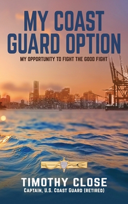 My Coast Guard Option|Timothy Close