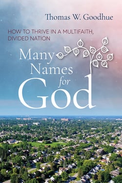 Many Names for God|Thomas W. Goodhue