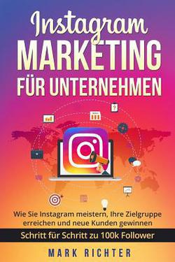Instagram Marketing für Unternehmen|Mark Richter