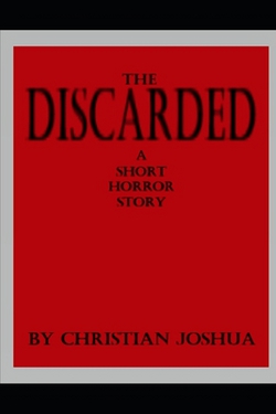 The Discarded|Christian Joshua
