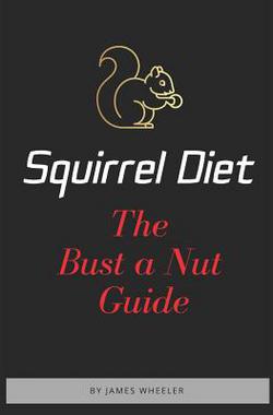 Squirrel Diet|James Anderew Wheeler