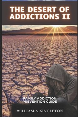 The Desert of Addictions II|W. a. Singleton