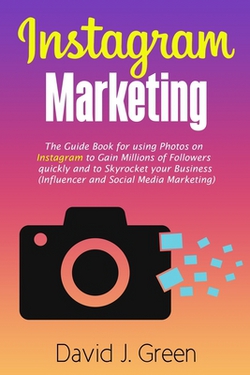Instagram Marketing|David J. Green