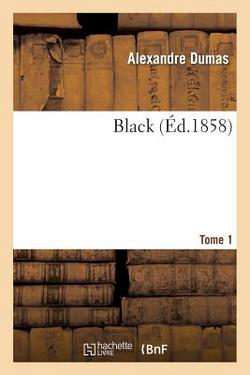 Black. T. 1|Alexandre Dumas