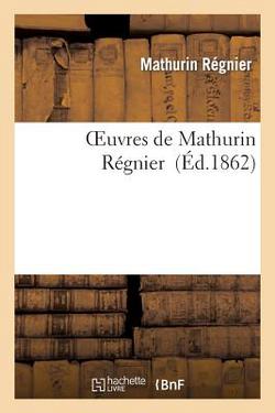 Oeuvres de Mathurin Régnier|Regnier M