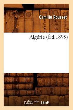 Algérie (Éd.1895)|Camille Rousset