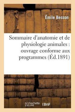 Sommaire d'Anatomie Et de Physiologie Animales|Besson-E