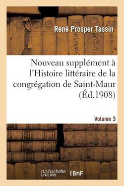 Nouveau Supplément À l'Histoire Littéraire de la Congrégation de Saint-Maur|Tassin-R