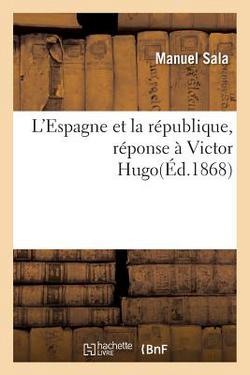L'Espagne Et La République, Réponse À Victor Hugo|Sala