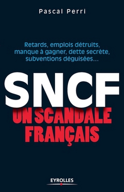 SNCF un scandale français|Pascal Perri