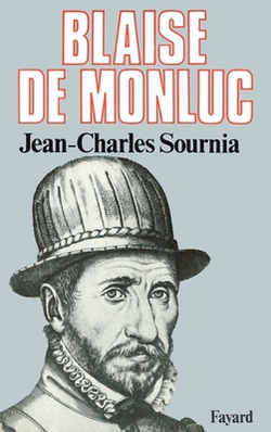 Blaise de Monluc|Sournia-J C.