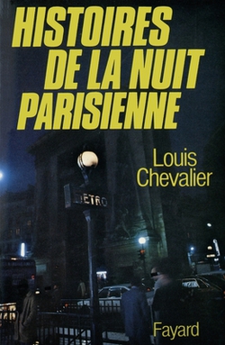 Histoires de la nuit parisienne|Louis Chevalier